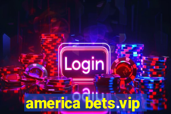 america bets.vip